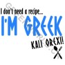 I Don't Need a Recipe, I'm Greek Apron