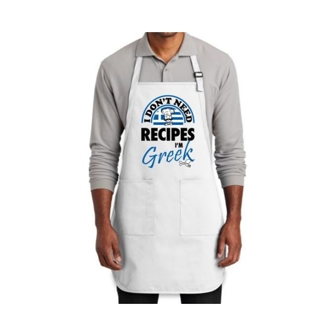 I Don’t Need A Recipe I’m Greek! Apron I Don’t Need A Recipe I’m Greek! Apron