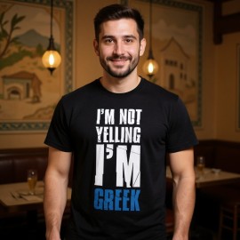 I'm Not Yelling I'm Greek